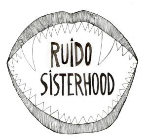 ruido-sisterhood